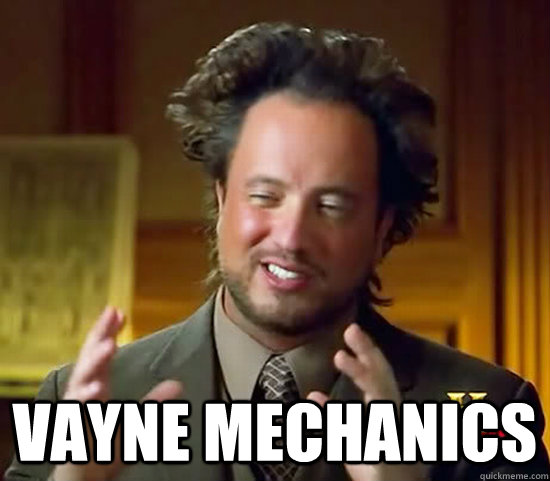  Vayne mechanics  Ancient Aliens