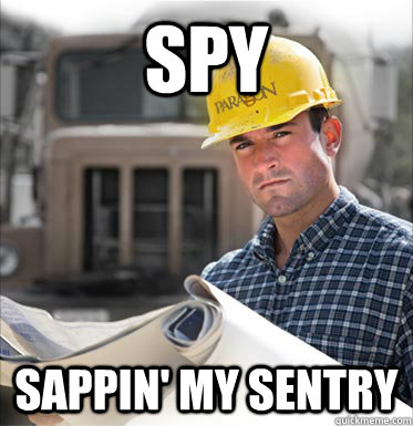 Spy Sappin' my sentry - Spy Sappin' my sentry  SVU Construction Worker