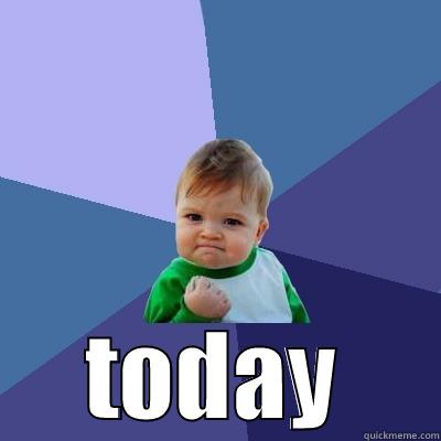 TODAY Success Kid