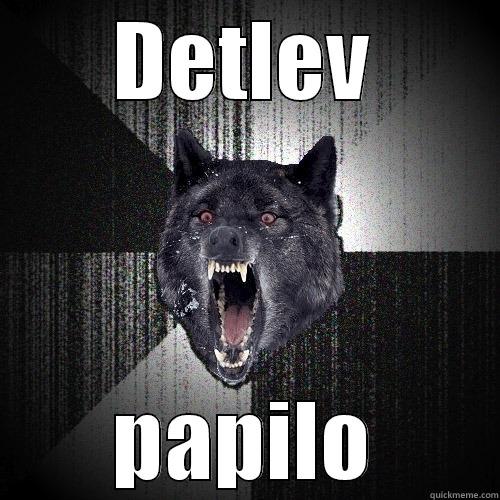 DETLEV PAPILO Insanity Wolf