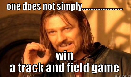 ONE DOES NOT SIMPLY........................ WIN A TRACK AND FIELD GAME Boromir