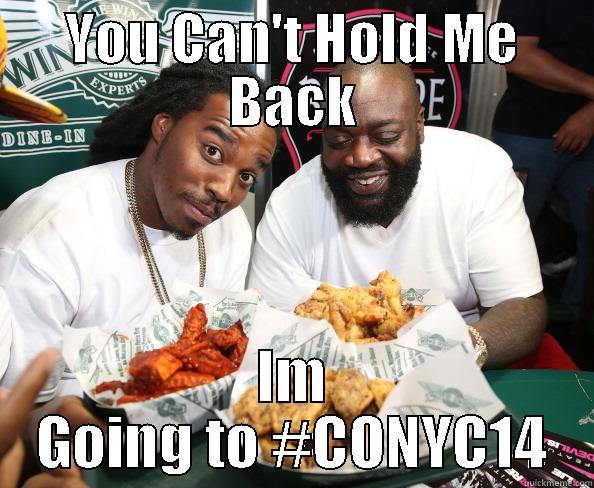 Turn it - YOU CAN'T HOLD ME BACK IM GOING TO #CONYC14 Misc