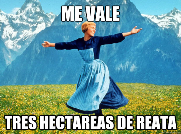 Me Vale Tres Hectareas de Reata  Sound of Music- Election