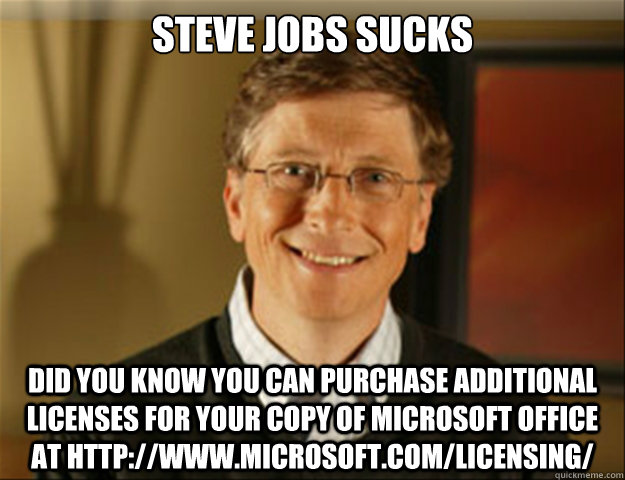 Steve Jobs Sucks Did you know you can purchase additional licenses for your copy of Microsoft Office at http://www.microsoft.com/licensing/  Good guy gates
