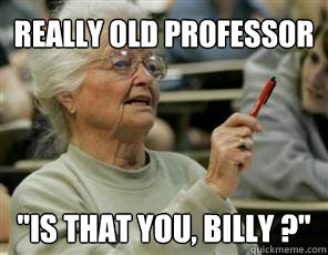 really old professor 