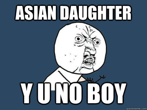 Asian Daughter y u no boy  Y U No