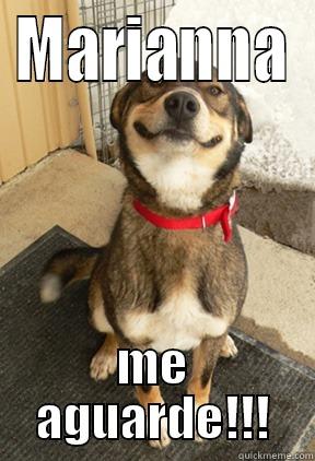 MARIANNA ME AGUARDE!!! Good Dog Greg