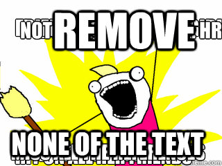 Done with finals do all the drugs Friendzoned by hot girl Hit on all her friends Not playing Deus Ex: HR Miss All the references remove none of the text  All The Things