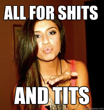 all for shits and tits  the college sorostitute