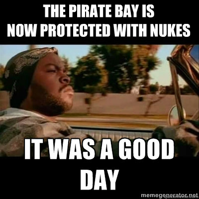 The Pirate Bay is 
now protected with nukes  ICECUBE