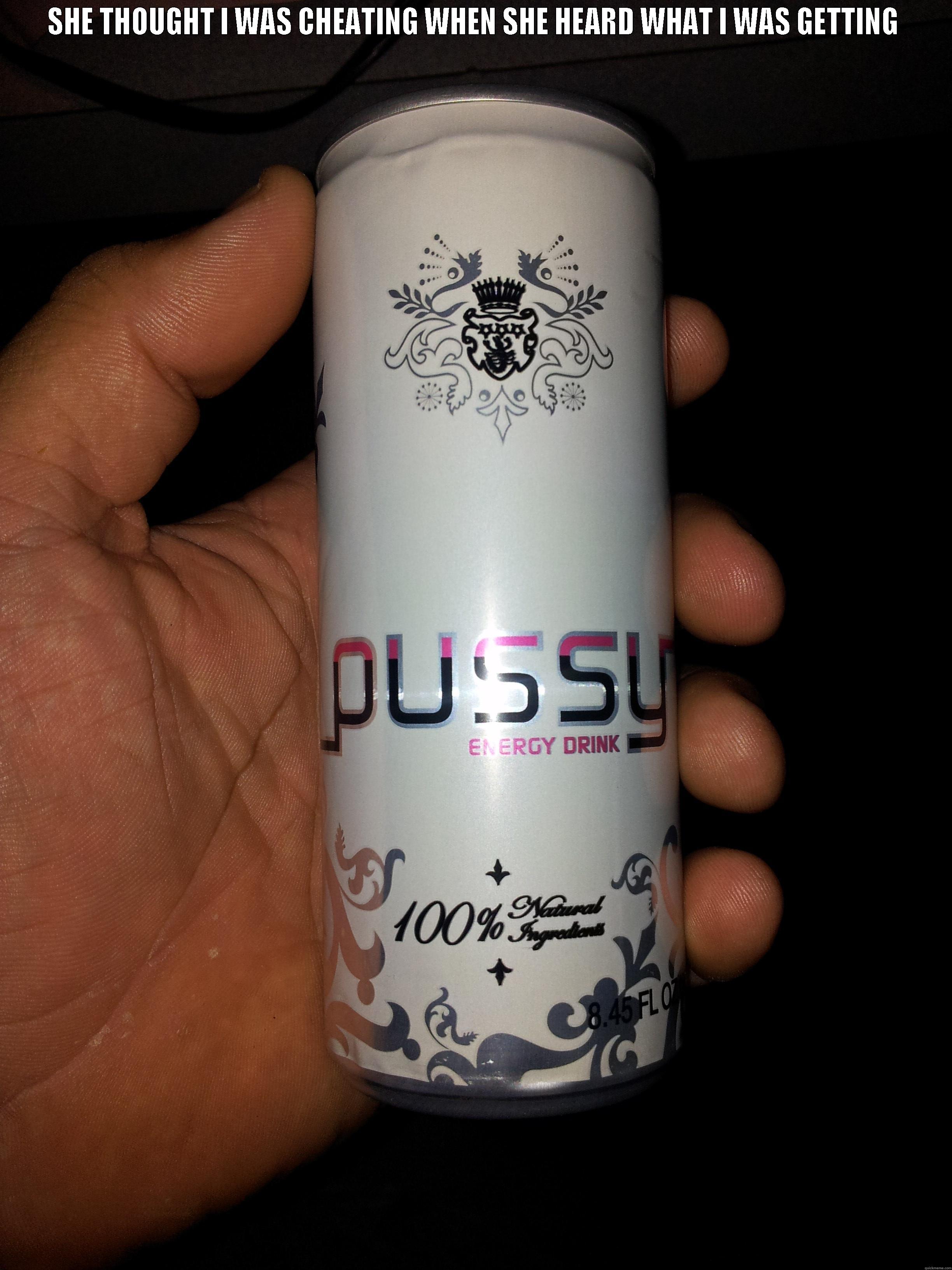 SHE THOUGHT I WAS CHEATING WHEN SHE HEARD WHAT I WAS GETTING  Misc