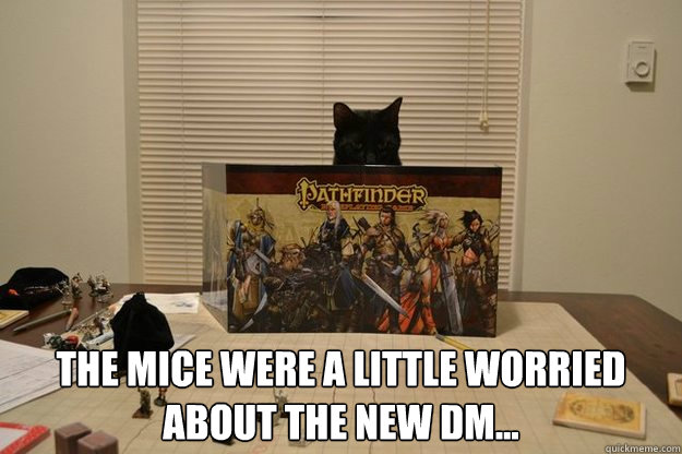  The mice were a little worried about the new DM... -  The mice were a little worried about the new DM...  Unfair RPG Cat