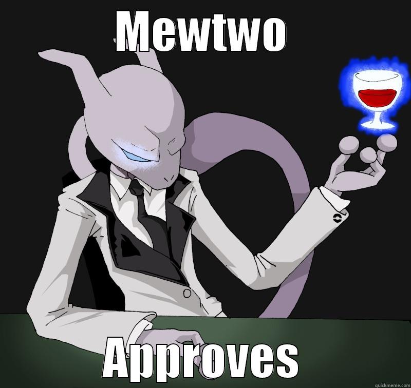 MEWTWO APPROVES Misc
