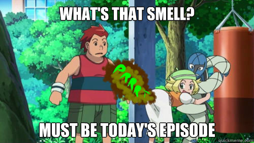 what's that smell? must be today's episode  