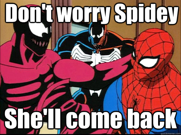 Don't worry Spidey She'll come back  Stewie 90s Spiderman