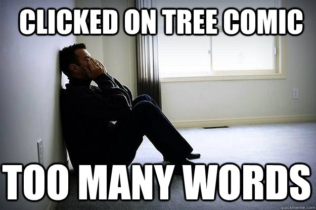 Clicked on tree comic too many words  