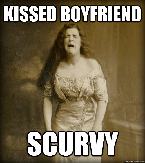 Kissed boyfriend Scurvy - Kissed boyfriend Scurvy  1890s Problems