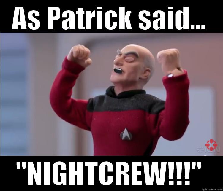 Star Trek: Nightcrew - AS PATRICK SAID... 