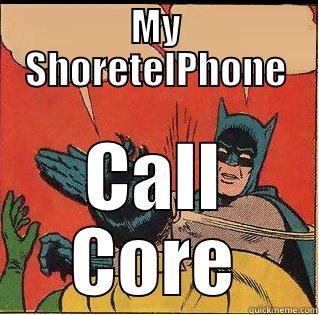 MY SHORETELPHONE CALL CORE Slappin Batman