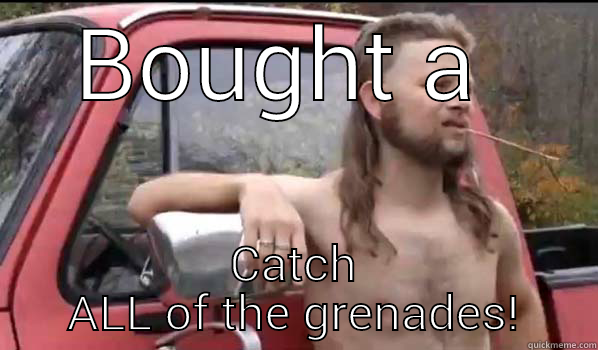  CATCH ALL OF THE GRENADES! Almost Politically Correct Redneck