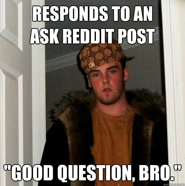 Responds to an 
ask reddit post 
