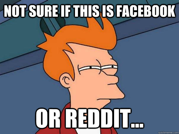 Not sure if this is Facebook Or reddit...  Futurama Fry