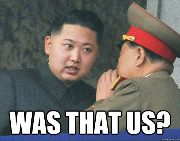  Was that us?  Hungry Kim Jong Un