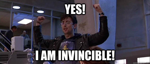 Yes! I am invincible! - Yes! I am invincible!  success boris