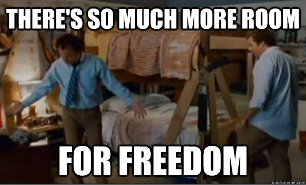 There's so much more room for freedom - There's so much more room for freedom  Stepbrothers Activities