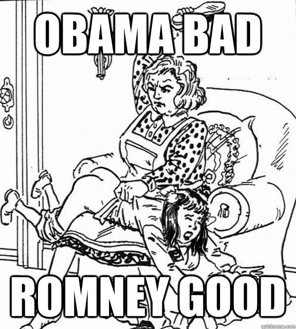 Obama bad Romney good  