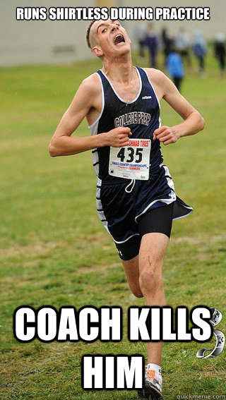 RUNS shirtless during practice Coach kills him  Freshman Cross Country Runner