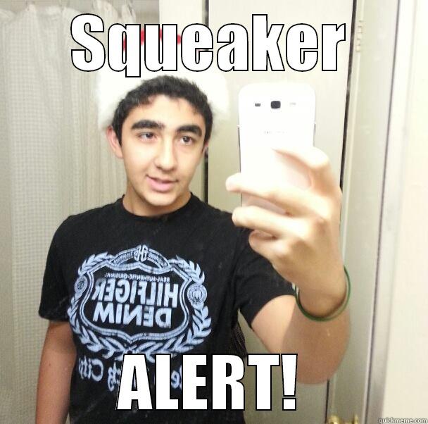 SQUEAKER ALERT! Misc