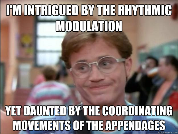 i'm intrigued by the rhythmic modulation yet daunted by the coordinating movements of the appendages - i'm intrigued by the rhythmic modulation yet daunted by the coordinating movements of the appendages  Blue Ranger