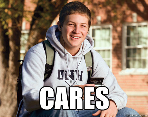  cares -  cares  College Freshman