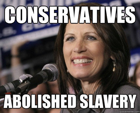 Conservatives Abolished Slavery  Bad Memory Michelle