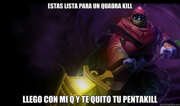 Estas lista para un quadra kill llego con mi Q y te quito tu pentakill  Scumbag Jax