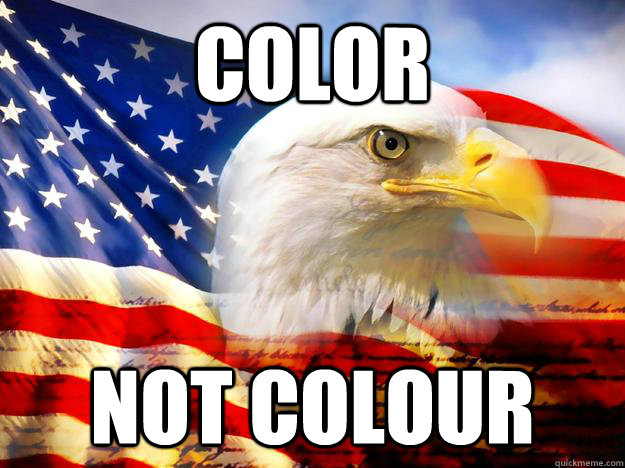 Color not colour - Color not colour  Misc