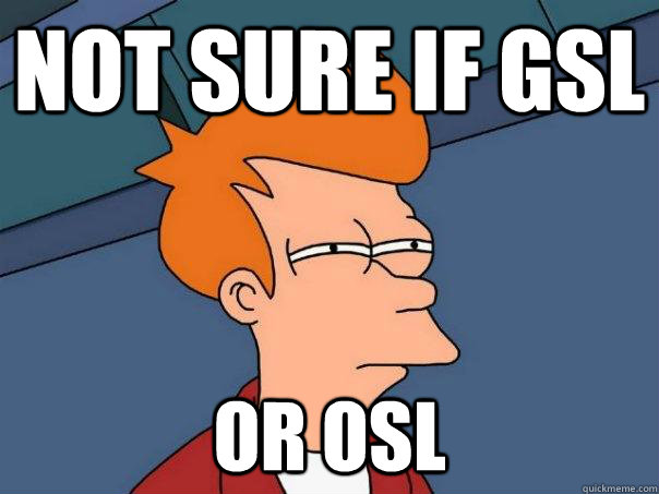 Not sure if GSL Or OSL  Futurama Fry