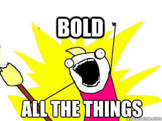 ALL THE THINGS BOLD  All The Thigns