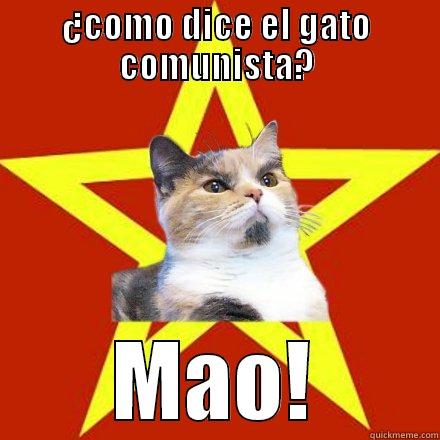 ¿como dice el gato comunista? - ¿COMO DICE EL GATO COMUNISTA? MAO! Lenin Cat