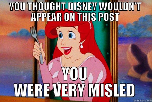 Very misled - YOU THOUGHT DISNEY WOULDN'T APPEAR ON THIS POST YOU WERE VERY MISLED Disney Logic