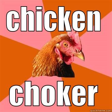 CHICKEN CHOKER Anti-Joke Chicken
