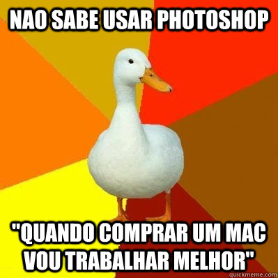 nao sabe usar photoshop 