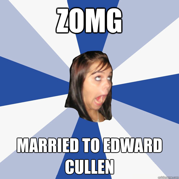ZOMG Married to Edward Cullen   Annoying Facebook Girl