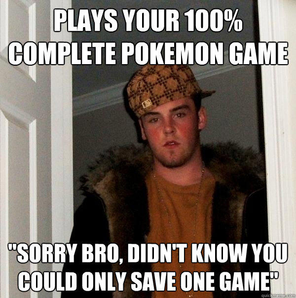 Plays your 100% complete pokemon game 