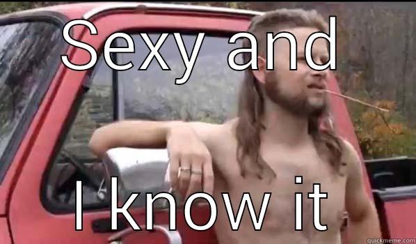 Top notch modeling ads - SEXY AND I KNOW IT Almost Politically Correct Redneck