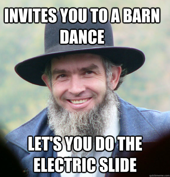 Invites you to a barn dance Let's you do the electric slide - Invites you to a barn dance Let's you do the electric slide  Good Guy Amish