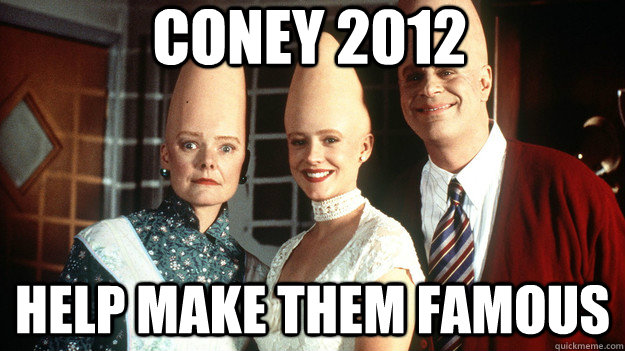 Coney 2012 Help make them famous  
