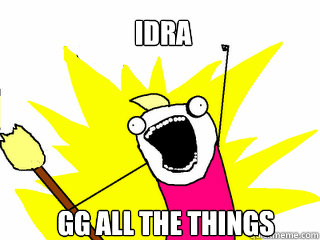 Idra GG ALL THE THINGS  All The Things