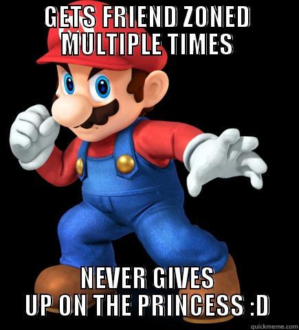 Mario the Master of the Friend Zone - GETS FRIEND ZONED MULTIPLE TIMES NEVER GIVES UP ON THE PRINCESS :D Misc